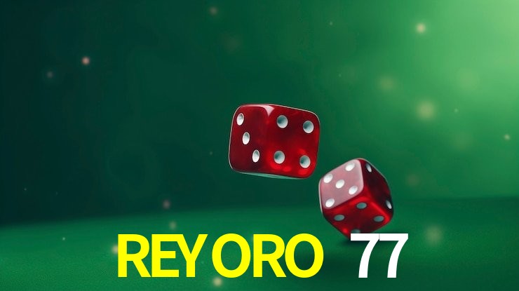 REYORO 77 Inicia sesión en REYORO 77 para explorar nuestro lobby de casino y tragamonedas en México